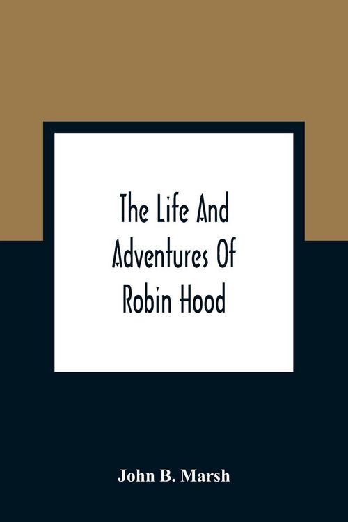 Produktbild: The Life And Adventures Of Robin Hood