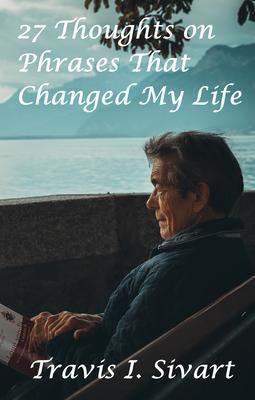 Produktbild: 27 Thoughts on Phrases That Changed My Life