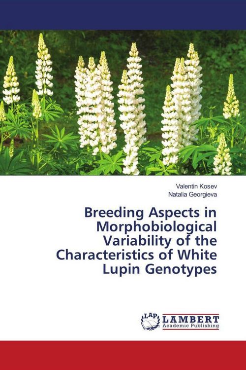 Produktbild: Breeding Aspects in Morphobiological Variability of the Characteristics of White Lupin Genotypes