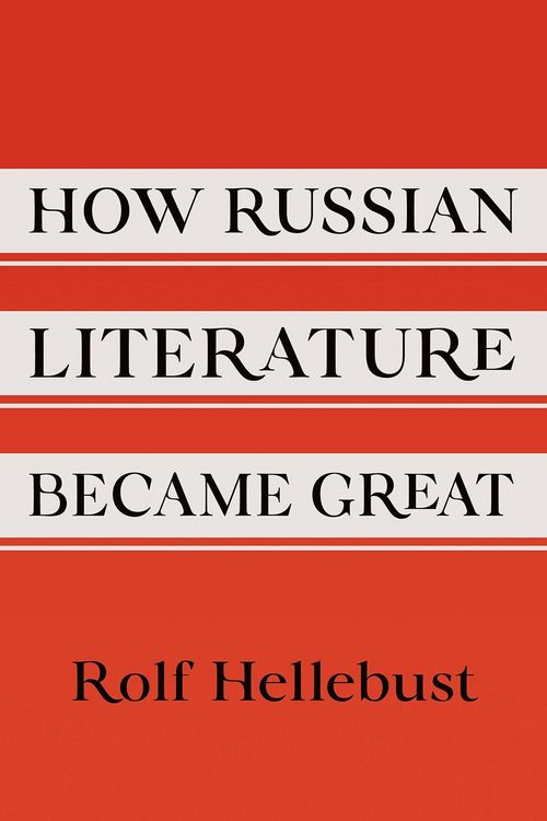 Produktbild: Hellebust, R: How Russian Literature Became Great
