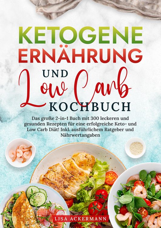 Produktbild: Ketogene Ern&auml;hrung und Low Carb Kochbuch