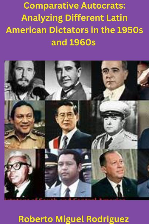 Produktbild: Comparing Autocrats: Analyzing Different Latin American Dictators in the 1950s and 1960s