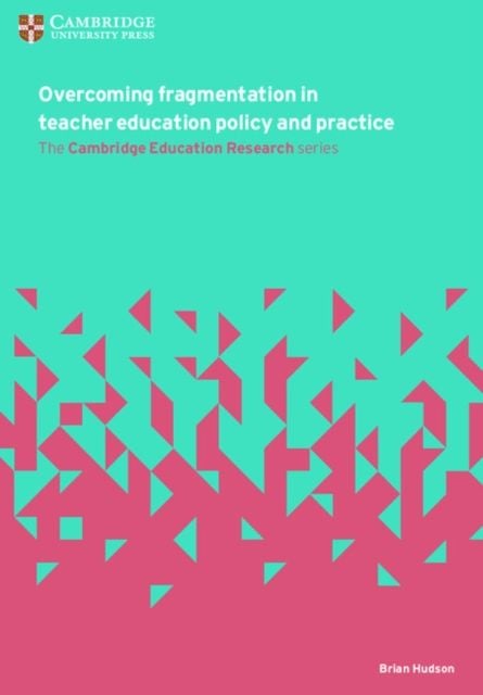 Produktbild: Overcoming Fragmentation in Teacher Education Policy and Practice