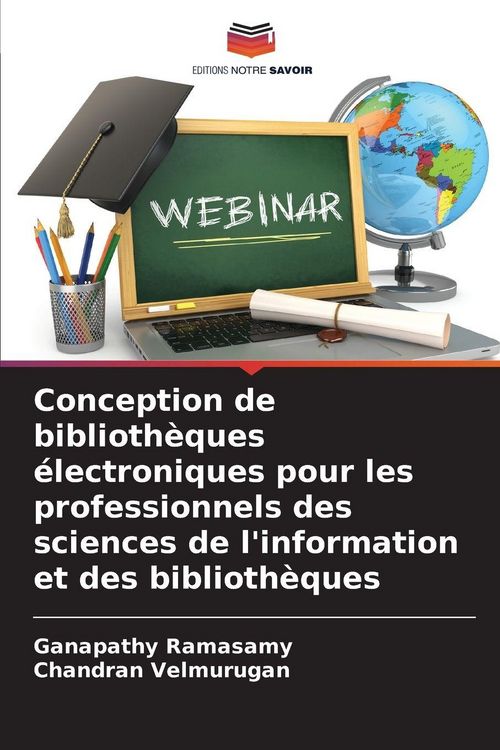 Produktbild: Conception de biblioth&egrave;ques &eacute;lectroniques pour les professionnels des sciences de l'information et des biblioth&egrave;ques