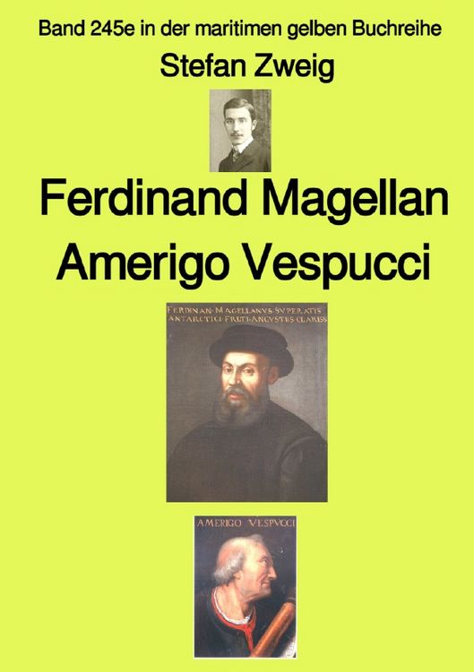 Produktbild: maritime gelbe Reihe bei J&uuml;rgen Ruszkowski / Ferdinand Magellan Amerigo Vespucci &ndash; Farbe &ndash; Band 245e in der maritimen gelben Buchreihe &ndash; bei J&uuml;rgen Ruszkowski