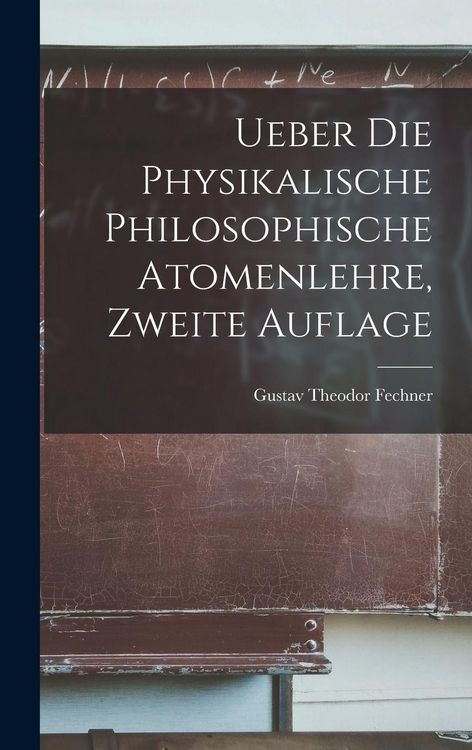 Produktbild: Ueber die Physikalische Philosophische Atomenlehre, zweite Auflage
