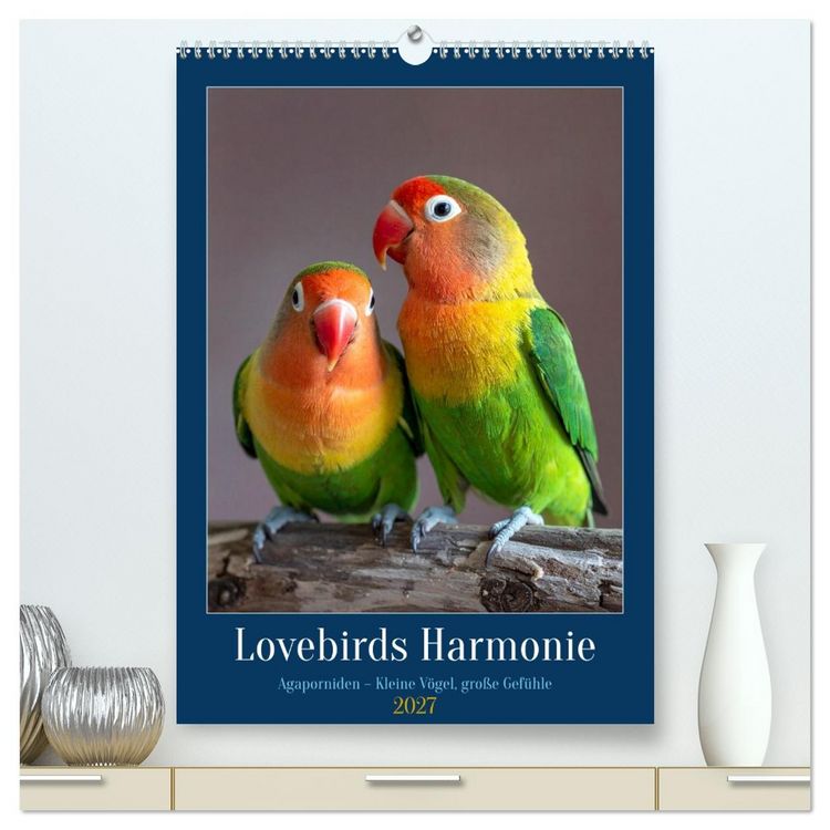 Produktbild: Lovebirds Harmonie (hochwertiger Premium Wandkalender 2027 DIN A2 hoch), Kunstdruck in Hochglanz