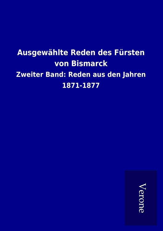 Produktbild: Ausgew&auml;hlte Reden des F&uuml;rsten von Bismarck