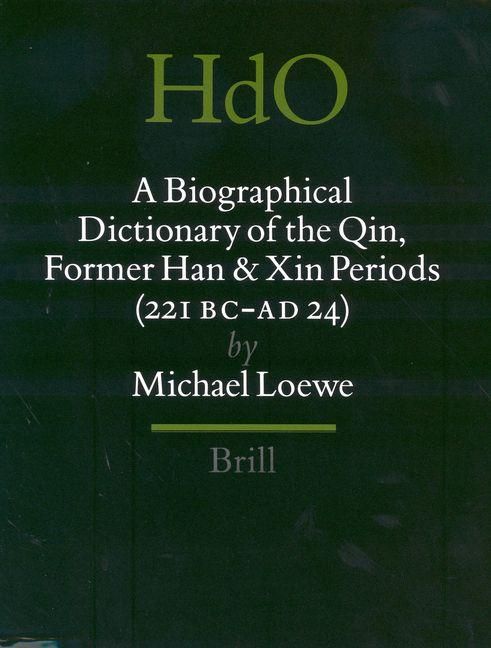 Produktbild: A Biographical Dictionary of the Qin, Former Han and Xin Periods (221 BC - AD 24)