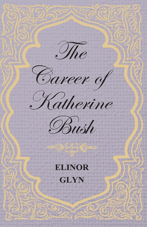 Produktbild: The Career of Katherine Bush