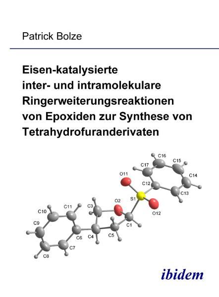 Produktbild: Eisen-katalysierte inter- und intramolekulare Ringerweiterungsreaktionen von Epoxiden zur Synthese von Tetrahydrofuranderivaten