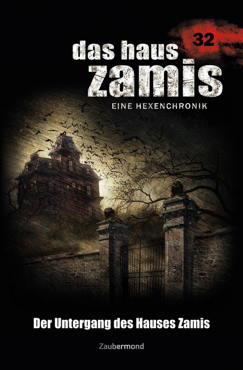 Produktbild: Das Haus Zamis 32 - Der Untergang des Hauses Zamis