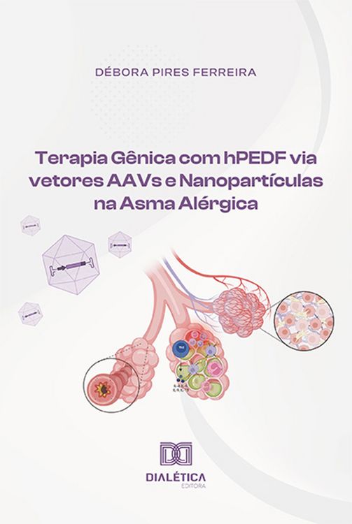 Produktbild: Terapia G&ecirc;nica com hPEDF via vetores AAVs e Nanopart&iacute;culas na Asma Al&eacute;rgica