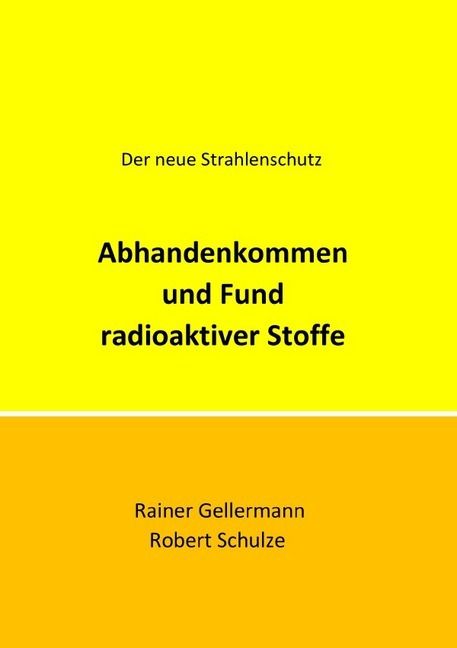 Produktbild: Der neue Strahlenschutz / Abhandenkommen und Fund radioaktiver Stoffe