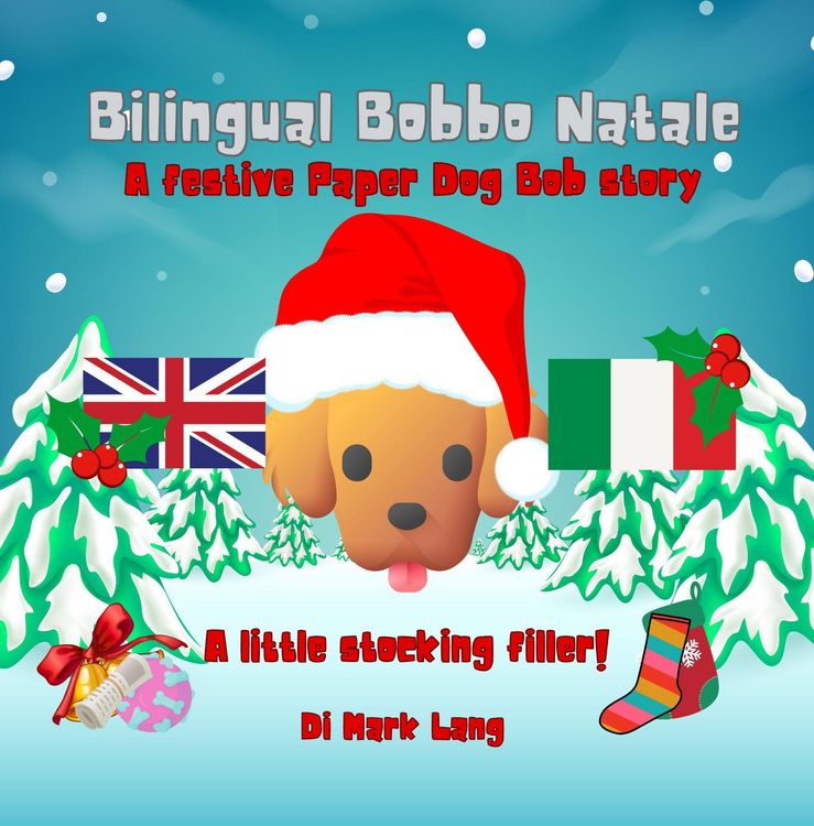 Produktbild: Bilingual Bobbo Natale (The Bilingual Paper Dog Bob Series (English & Italian))