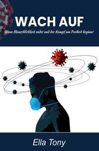 Produktbild: WACH AUF! Wo Menschlichkeit endet und der Kampf um Freiheit beginnt