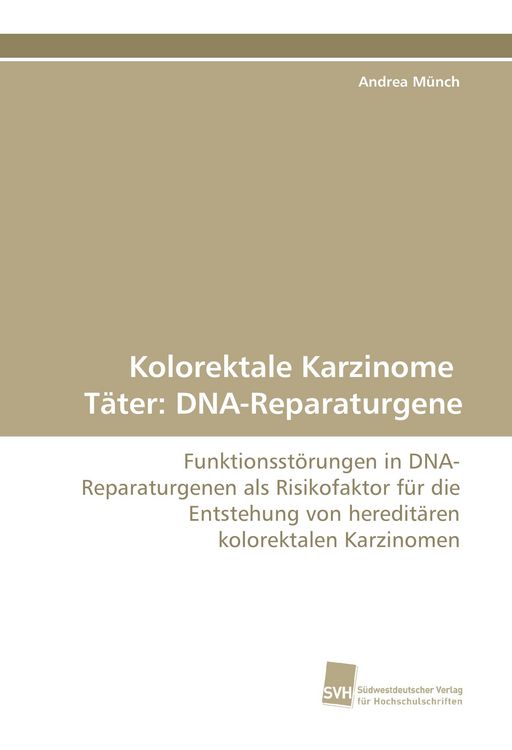 Produktbild: Kolorektale Karzinome T&auml;ter: DNA-Reparaturgene