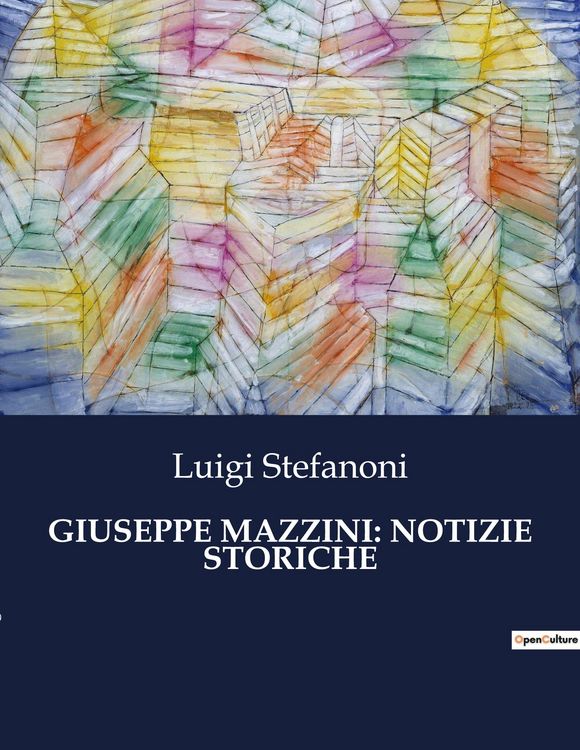 Produktbild: Giuseppe Mazzini: Notizie Storiche