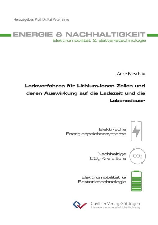 Produktbild: Ladeverfahren f&uuml;r Lithium-Ionen Zellen und deren Auswirkung auf die Ladezeit und die Lebensdauer