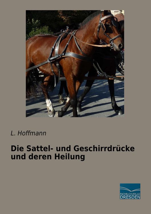 Produktbild: Die Sattel- und Geschirrdr&uuml;cke und deren Heilung