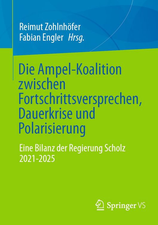 Produktbild: Die Ampel-Koalition zwischen Fortschrittsversprechen, Dauerkrise und Polarisierung