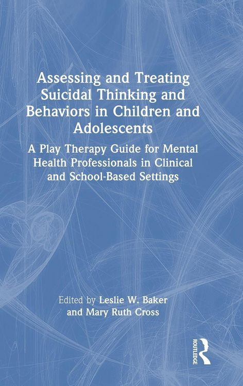 Produktbild: Assessing and Treating Suicidal Thinking and Behaviors in Children and Adolescents
