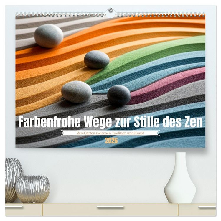 Produktbild: Farbenfrohe Wege zur Stille des Zen (hochwertiger Premium Wandkalender 2026 DIN A2 quer), Kunstdruck in Hochglanz