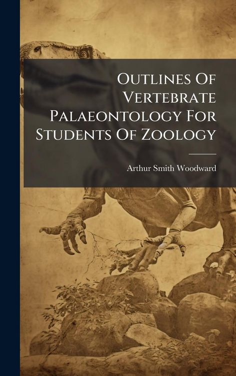 Produktbild: Outlines Of Vertebrate Palaeontology For Students Of Zoology