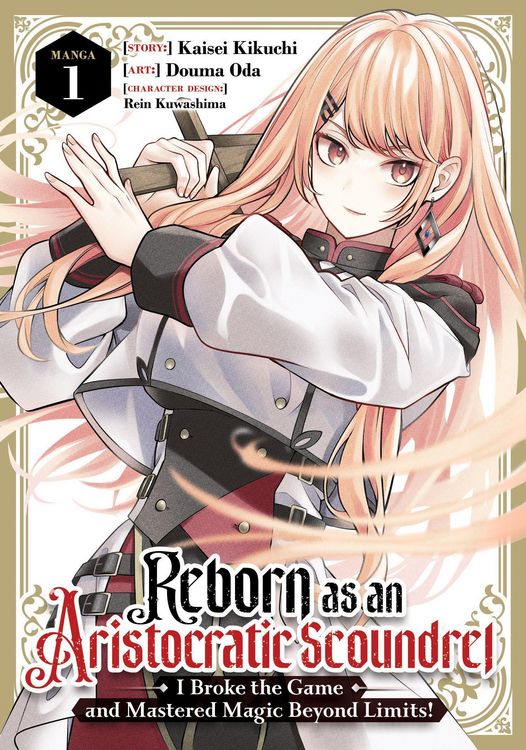 Produktbild: Reborn as an Aristocratic Scoundrel, I Broke the Game and Mastered Magic Beyond Limits! (Manga) Vol. 1