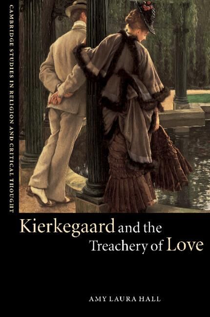 Produktbild: Kierkegaard and the Treachery of Love