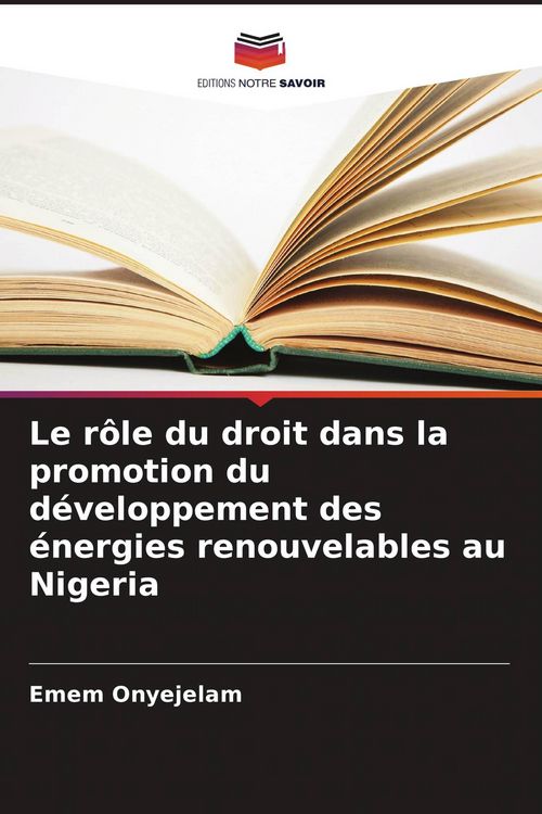 Produktbild: Le r&ocirc;le du droit dans la promotion du d&eacute;veloppement des &eacute;nergies renouvelables au Nigeria