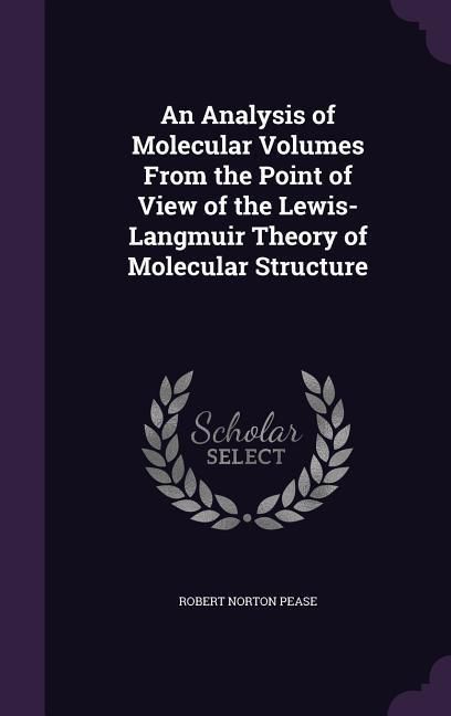Produktbild: An Analysis of Molecular Volumes From the Point of View of the Lewis-Langmuir Theory of Molecular Structure