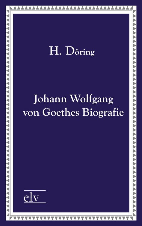 Produktbild: Johann Wolfgang von Goethes Biografie