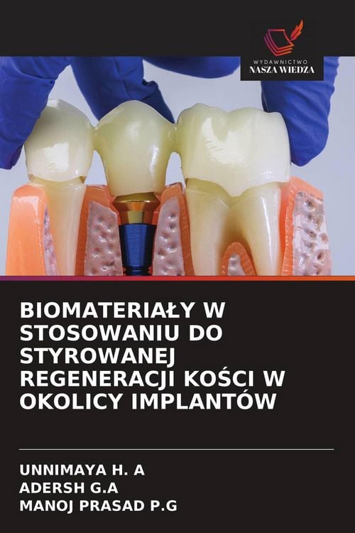 Produktbild: BIOMATERIA&iquest;Y W STOSOWANIU DO STYROWANEJ REGENERACJI KO&iquest;CI W OKOLICY IMPLANT&Oacute;W