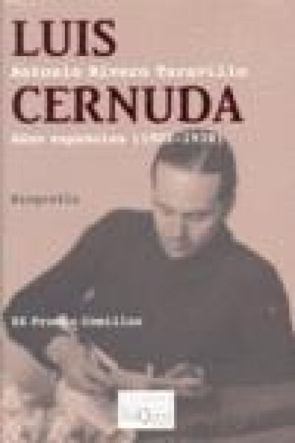 Produktbild: Luis Cernuda : a&ntilde;os espa&ntilde;oles (1902-1938)
