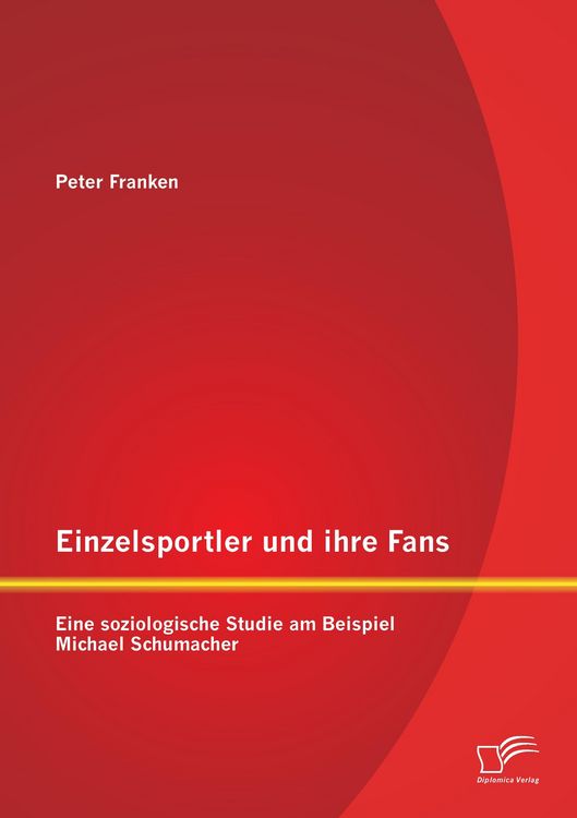 Produktbild: Einzelsportler und ihre Fans: Eine soziologische Studie am Beispiel Michael Schumacher