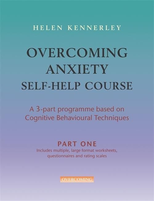 Produktbild: Kennerley, H: Overcoming Anxiety Self Help Course in 3 vols