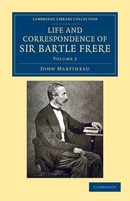 Produktbild: Life and Correspondence of Sir Bartle Frere, Bart., G.C.B., F.R.S., Etc. - Volume 2