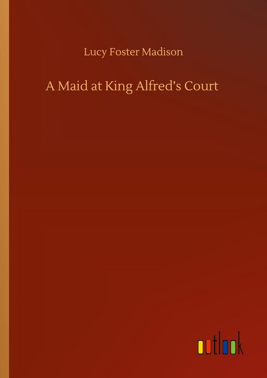 Produktbild: A Maid at King Alfred's Court
