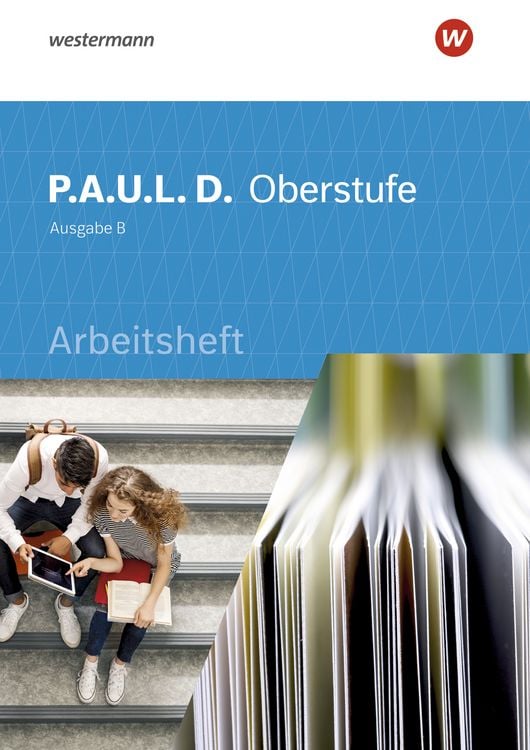 Produktbild: P.A.U.L. D. (Paul) Oberstufe. Arbeitsheft. Schulbuch. Baden-W&uuml;rttemberg
