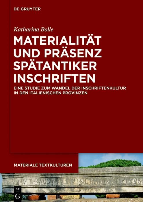 Produktbild: Materialit&auml;t und Pr&auml;senz sp&auml;tantiker Inschriften