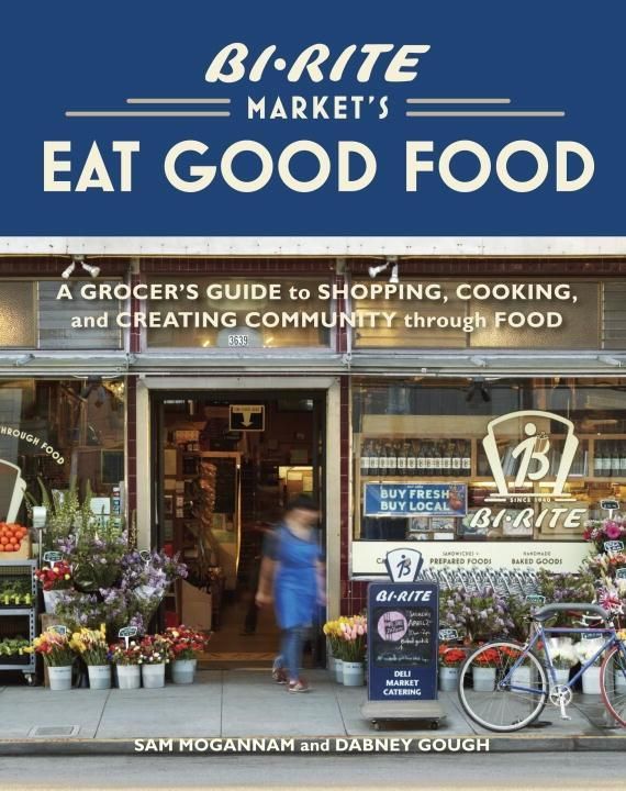 Produktbild: Bi-Rite Market's Eat Good Food