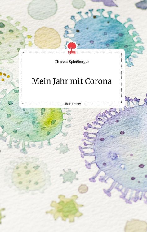 Produktbild: Mein Jahr mit Corona. Life is a Story - story.one