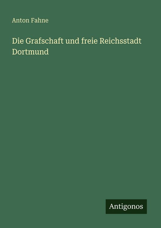Produktbild: Die Grafschaft und freie Reichsstadt Dortmund