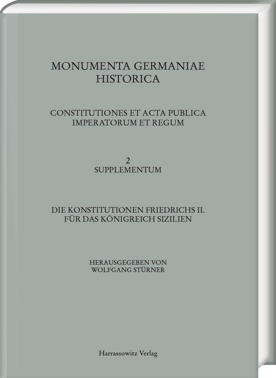 Produktbild: Die Konstitutionen Friedrichs II. f&uuml;r das K&ouml;nigreich Sizilien