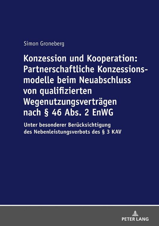Produktbild: Konzession und Kooperation: Partnerschaftliche Konzessionsmodelle beim Neuabschluss von qualifizierten Wegenutzungsvertr&auml;gen nach &sect; 46 Abs. 2 EnWG
