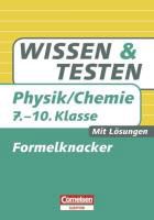 Produktbild: Wissen und Testen Physik/Chemie 7.-10. Schuljahr. Formelknacker
