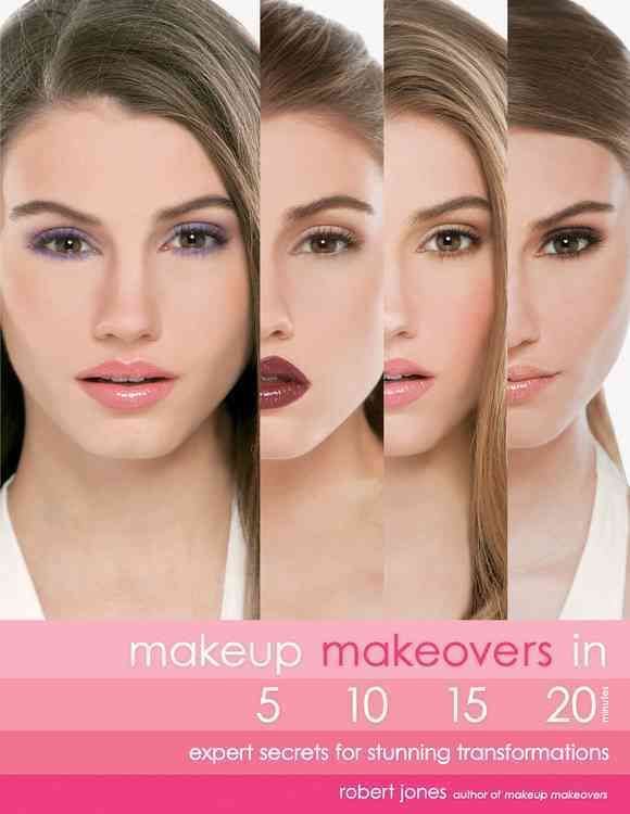 Produktbild: Jones, R: Makeup Makeovers in 5, 10, 15, and 20 Minutes
