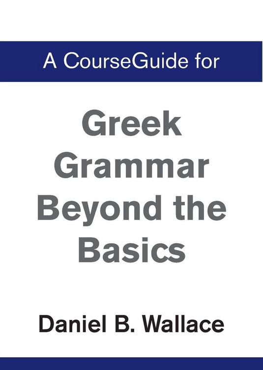 Produktbild: A CourseGuide for Greek Grammar Beyond the Basics