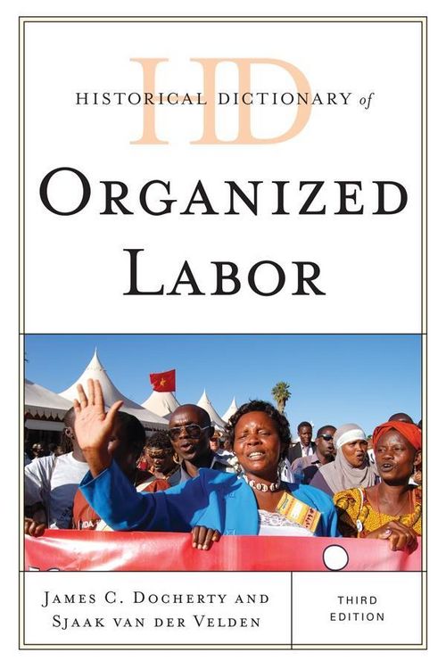 Produktbild: Historical Dictionary of Organized Labor